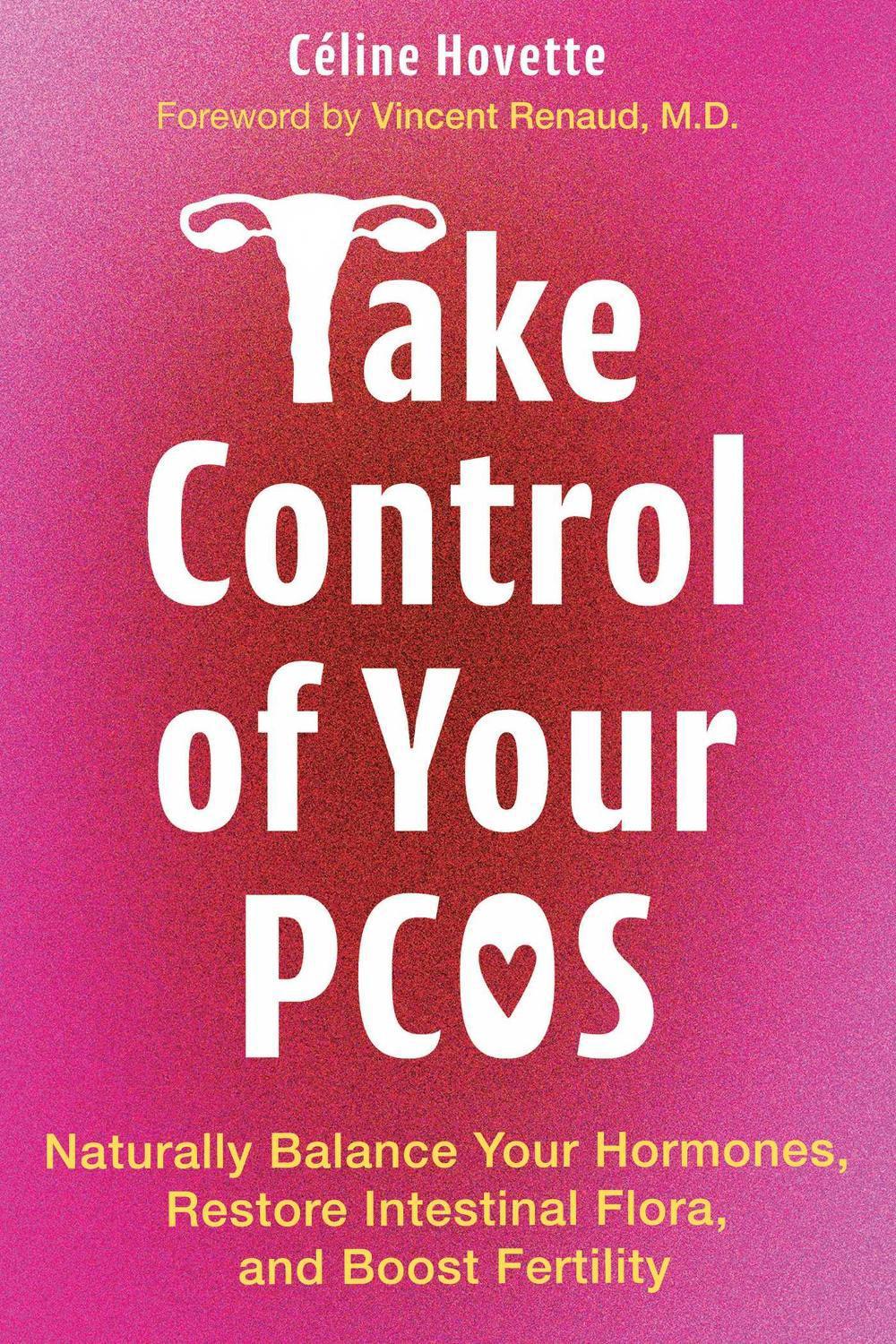 Take Control of Your PCOS by Céline Hovette - ISBN: 9798888503706