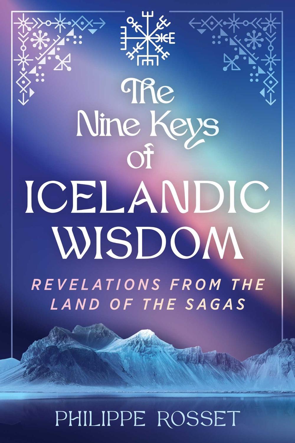 The Nine Keys of Icelandic Wisdom by Philippe Rosset - ISBN: 9798888503720