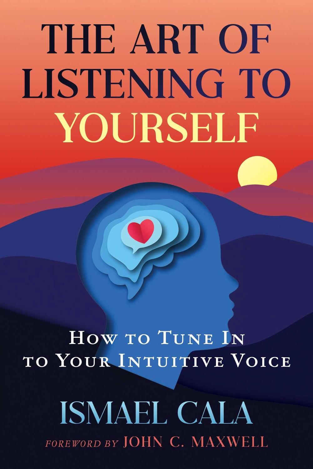 The Art of Listening to Yourself by Ismael Cala - ISBN: 9798888504635
