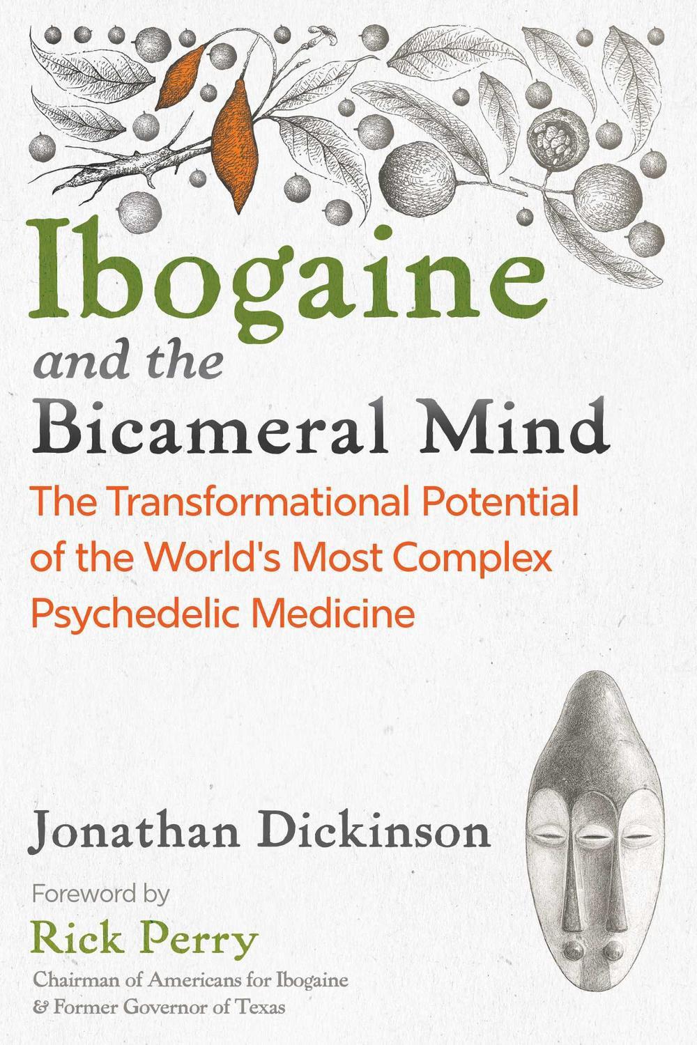 Ibogaine and the Bicameral Mind by Jonathan Dickinson - ISBN: 9798888504680