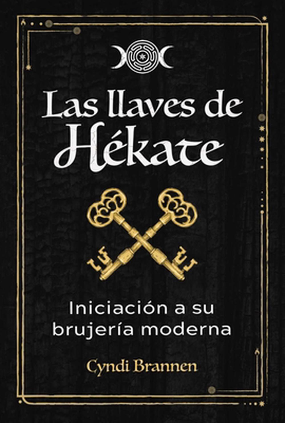 Las llaves de Hékate by Cyndi Brannen - ISBN: 9798888505007