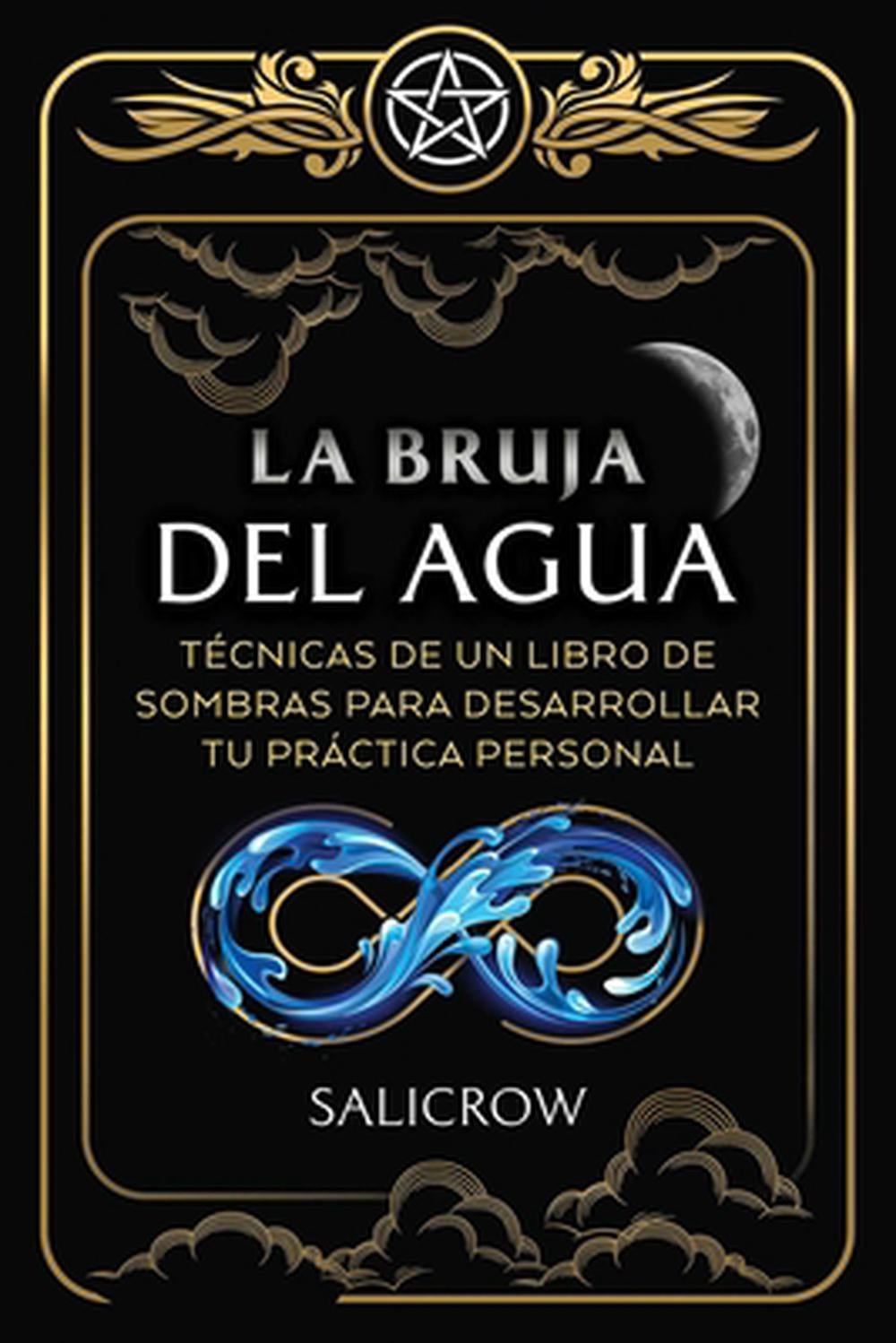 La Bruja del Agua by Salicrow - ISBN: 9798888505106