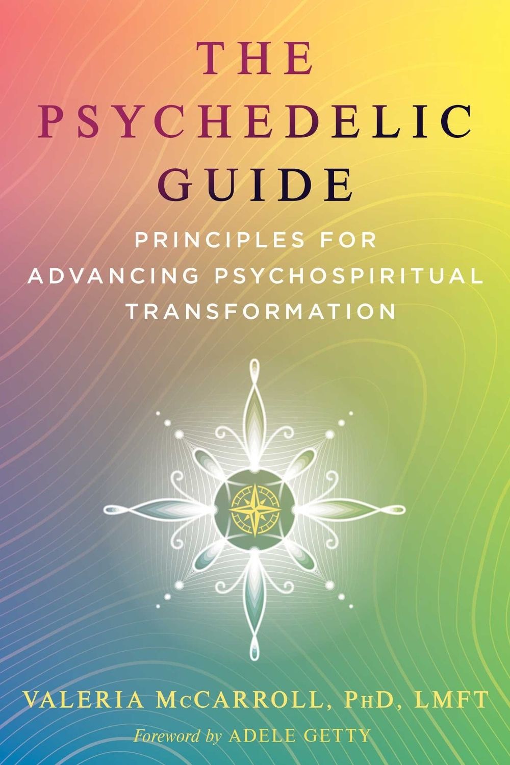 The Psychedelic Guide by Valeria McCarroll - ISBN: 9798888505175