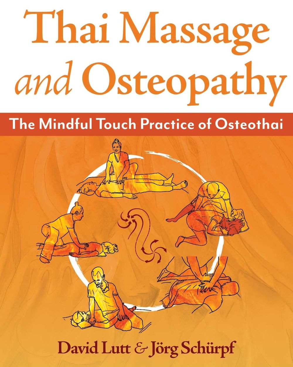 Thai Massage and Osteopathy by David Lutt - ISBN: 9798888505199