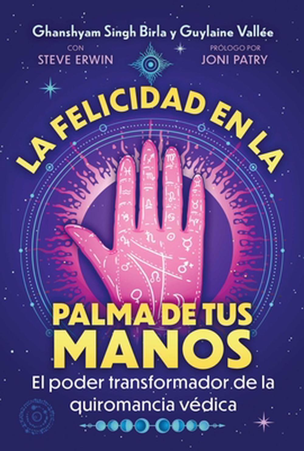 La felicidad en la palma de tus manos by Ghanshyam Singh Birla - ISBN: 9798888505274