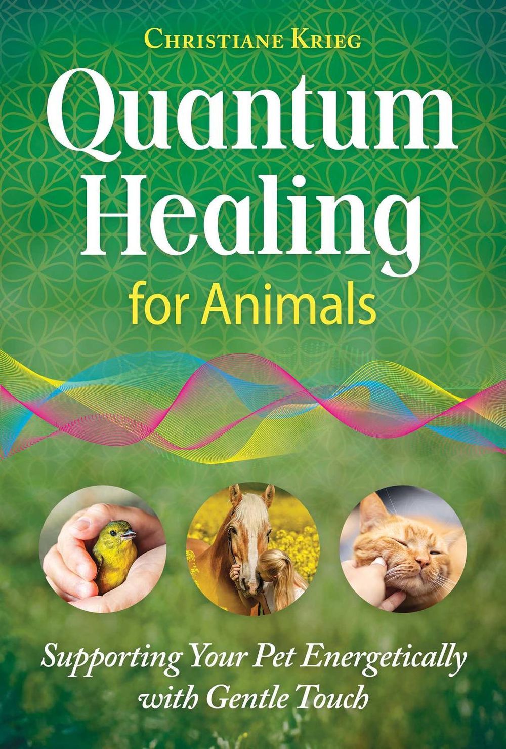 Quantum Healing for Animals by Christiane Krieg - ISBN: 9798888506011