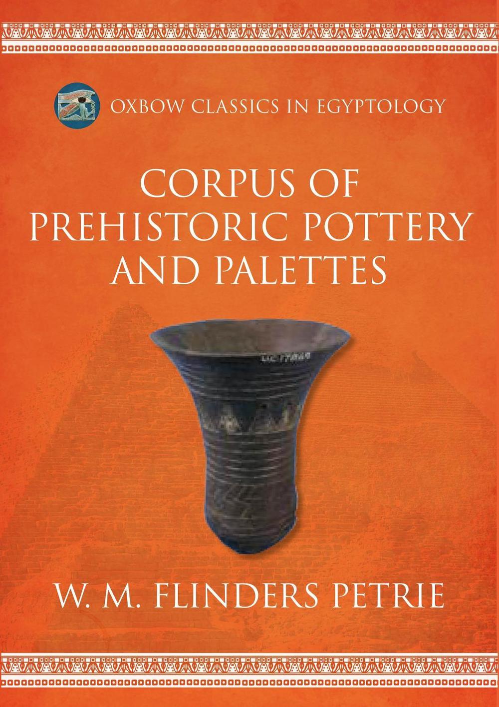 Corpus of Prehistoric Pottery and Palettes, 9798888570180