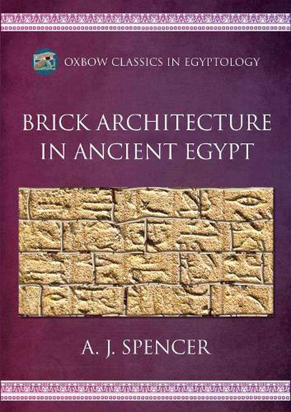 Brick Architecture in Ancient Egypt by A.J. Spencer, Paperback ...