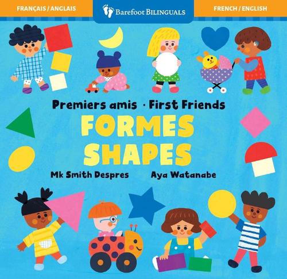 First Friends: Shapes (Bilingual French & English) by Mk Smith Despres - ISBN: 9798888594032