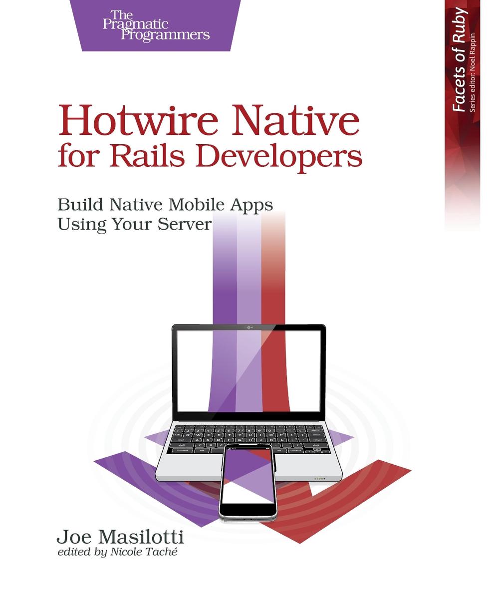 Hotwire Native for Rails Developers, 9798888651513