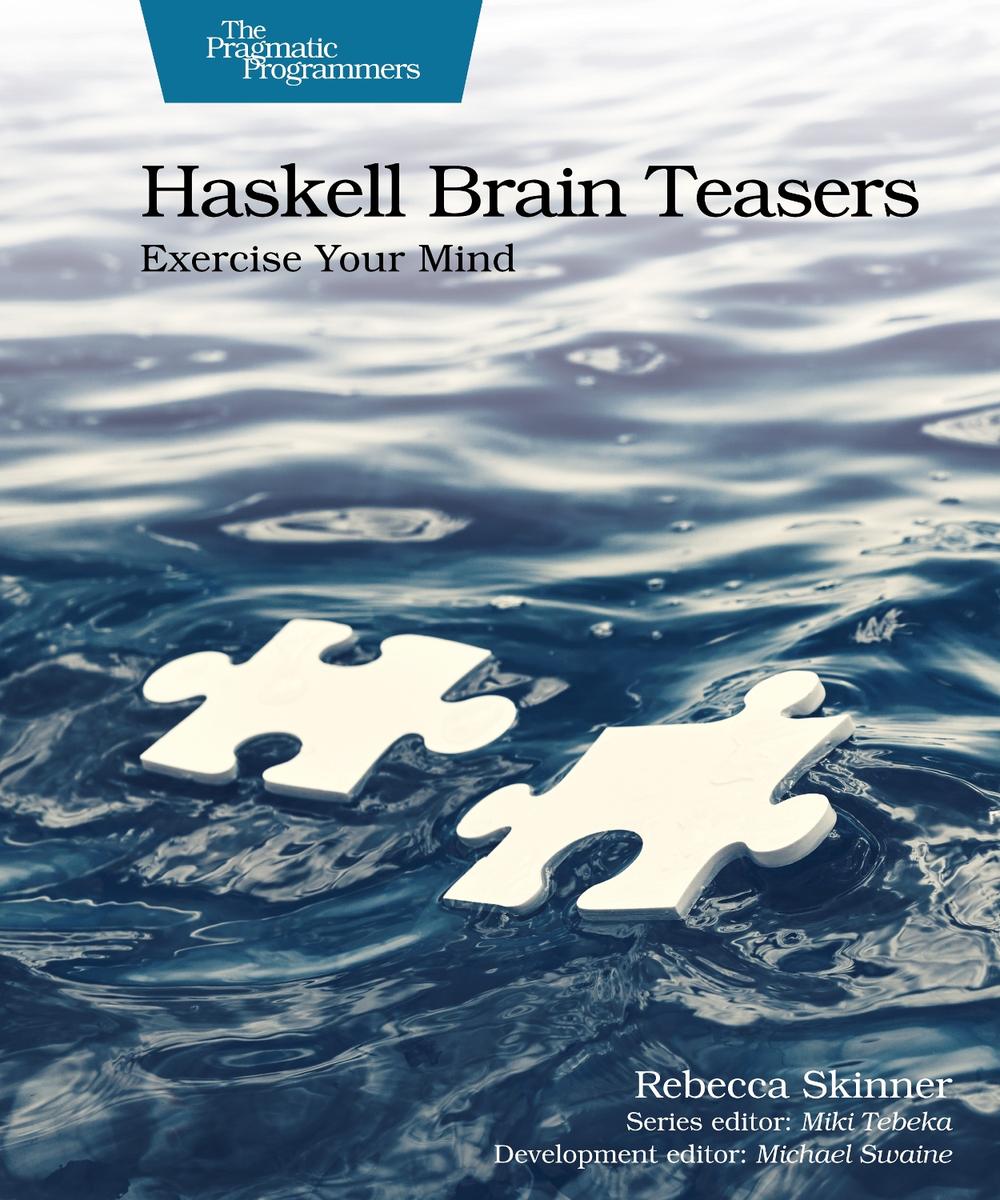 Haskell Brain Teasers by Rebecca Skinner - ISBN: 9798888651902