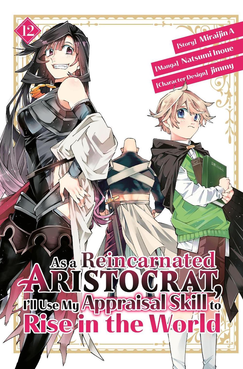 As a Reincarnated Aristocrat, I'll Use My Appraisal Skill to Rise in the World 12 (manga), 9798888770269