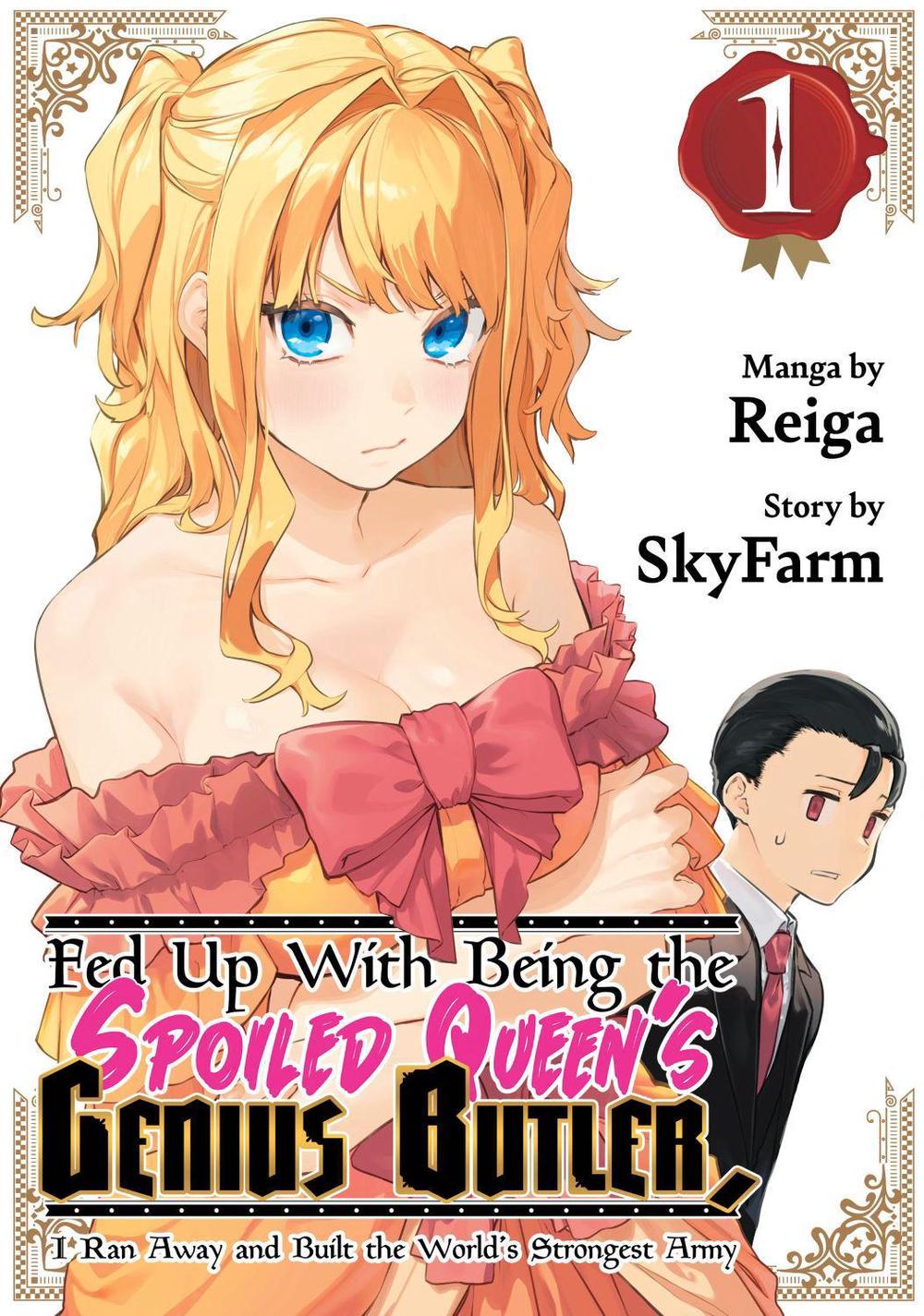 Fed Up With Being the Spoiled Queen's Genius Butler, I Ran Away and Built the World's Strongest Army 1, 9798888772027