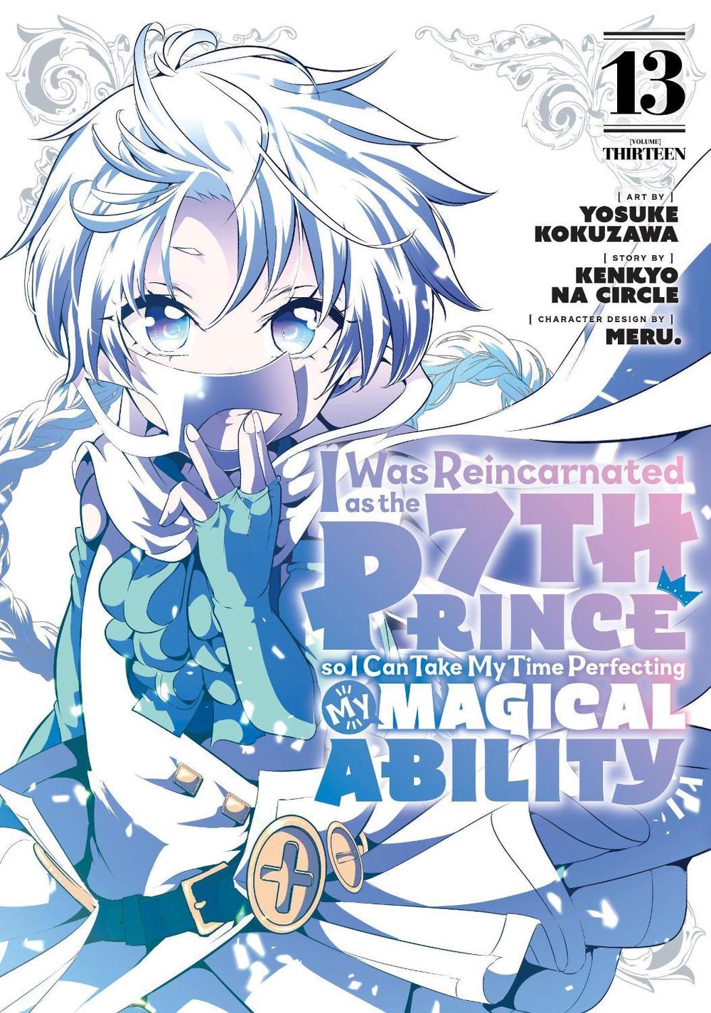 I Was Reincarnated as the 7th Prince so I Can Take My Time Perfecting My Magical Ability 13, 9798888772621