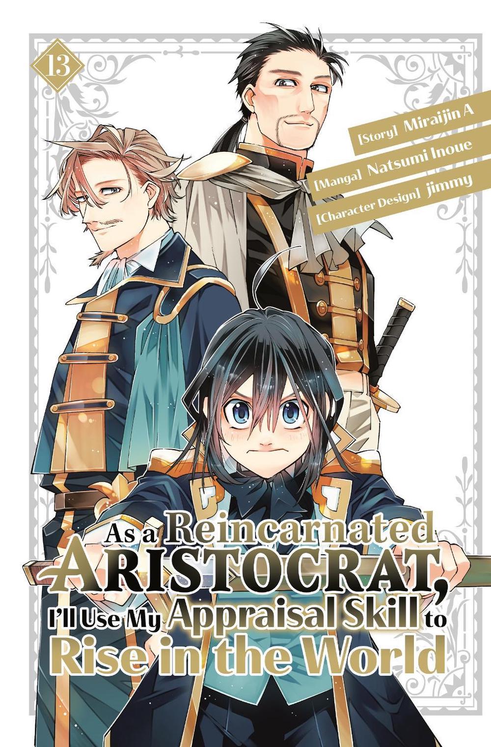 As a Reincarnated Aristocrat, I'll Use My Appraisal Skill to Rise in the World 13 (manga), 9798888772638