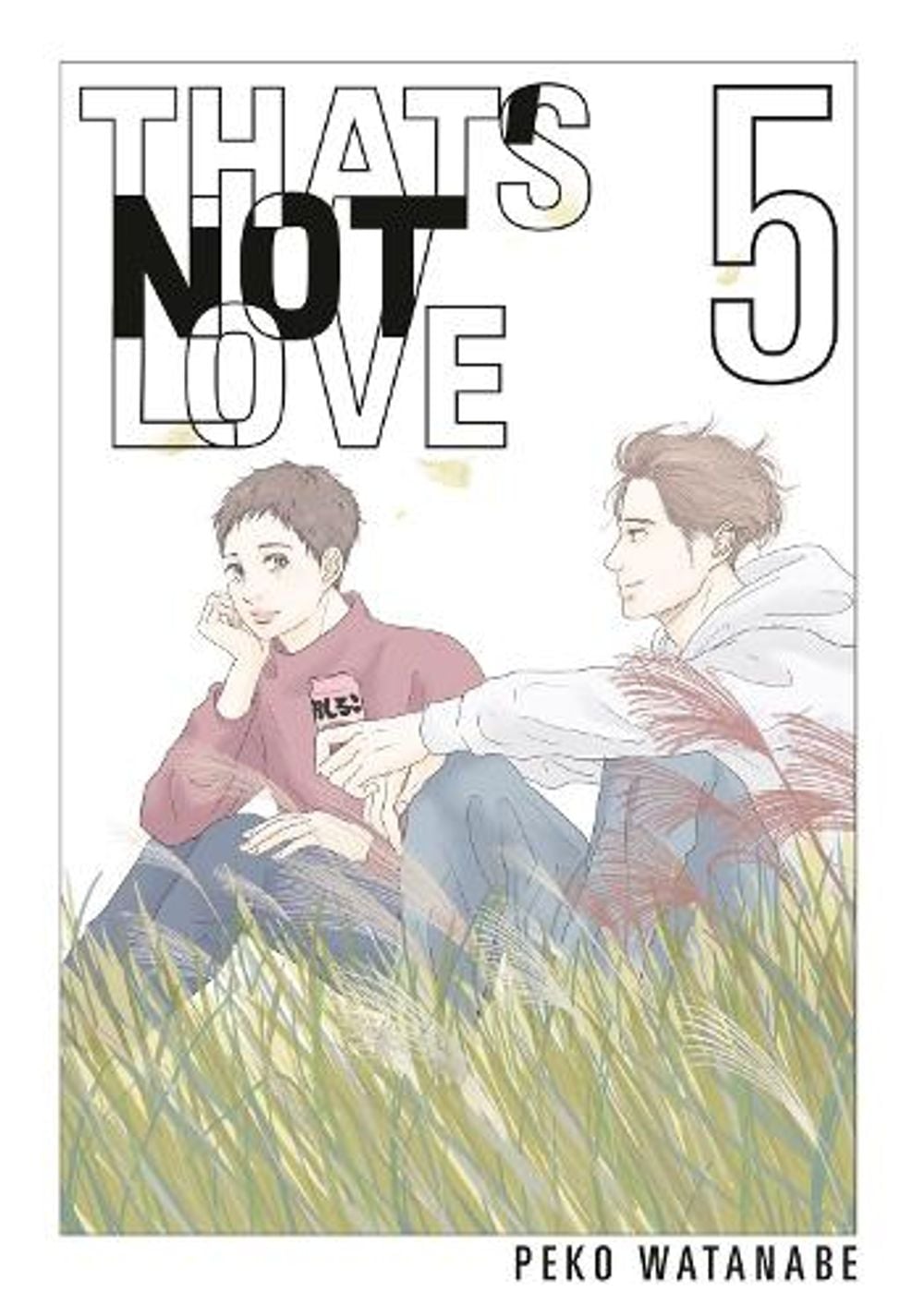 That's Not Love 5 by Peko Watanabe - ISBN: 9798888777565