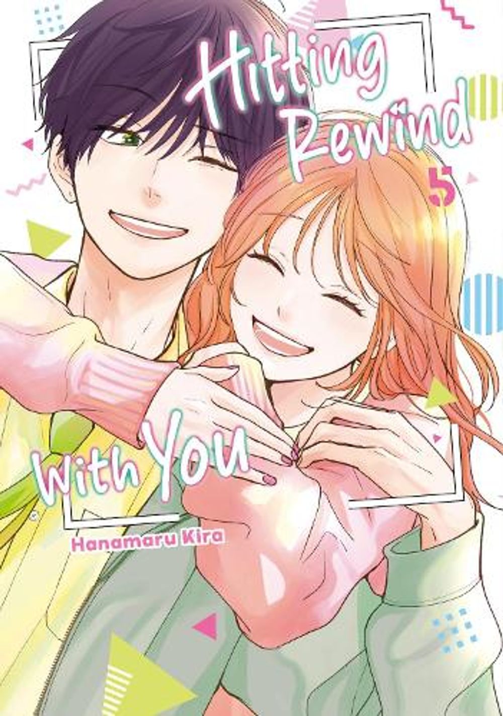 Hitting Rewind With You 5 by Hanamaru Kira - ISBN: 9798888779705