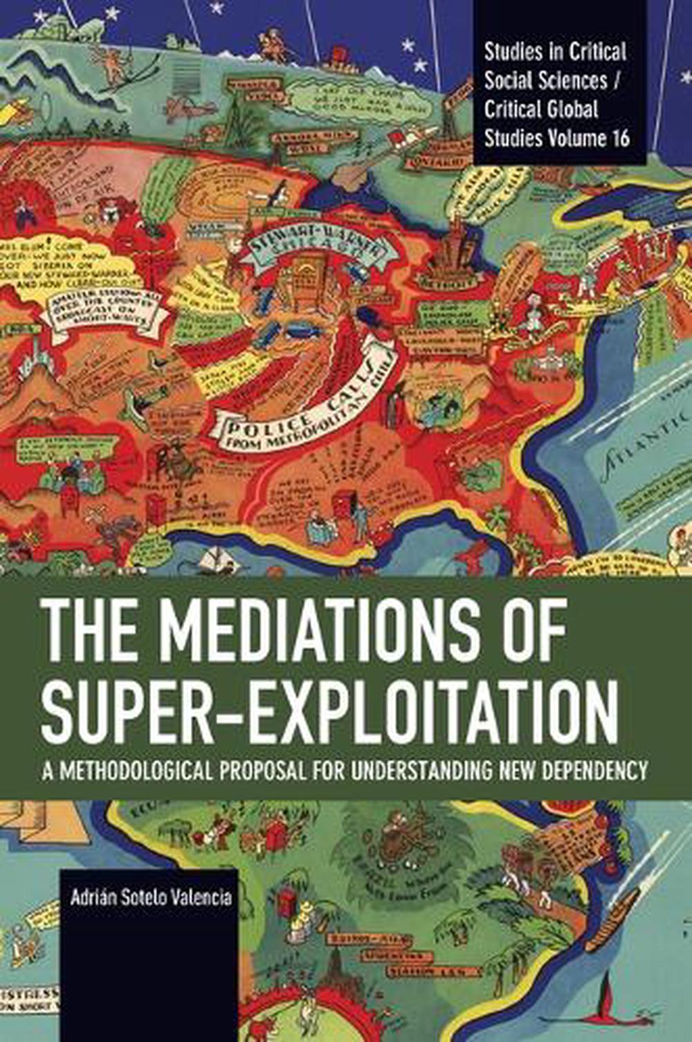 The Mediations of Super-exploitation by Adrin Sotelo Valencia - ISBN: 9798888908198