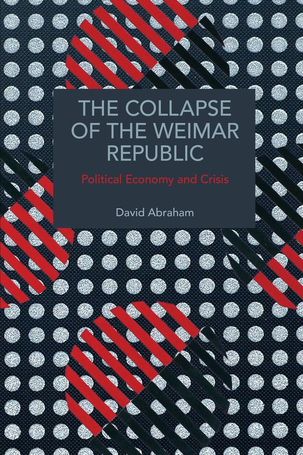 The Collapse of the Weimar Republic by David Abraham, Paperback ...