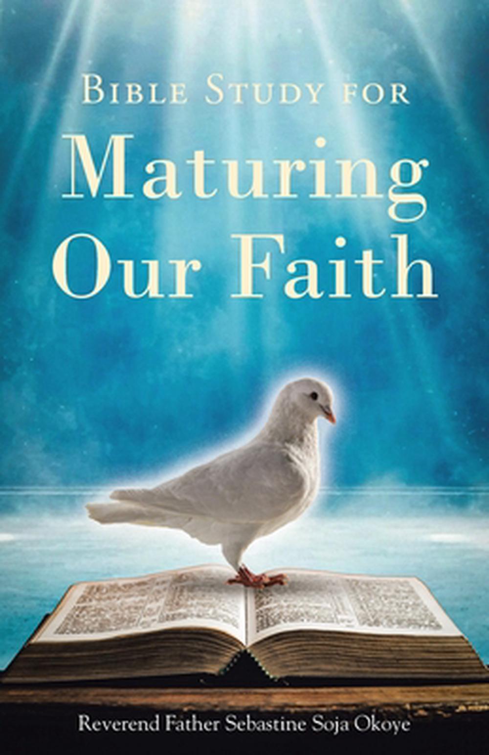 Bible Study for Maturing Our Faith, 9798889435792