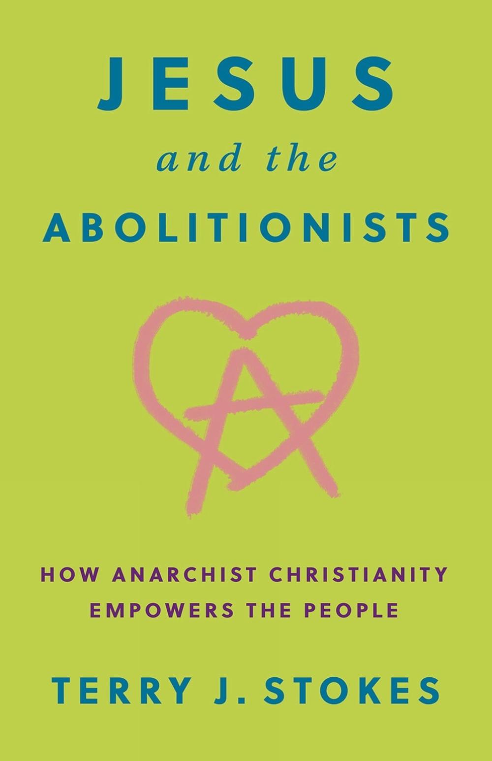 Jesus and the Abolitionists, 9798889830818