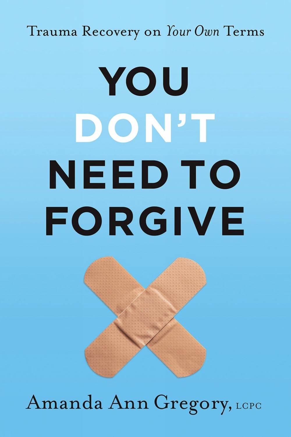 You Don't Need to Forgive, 9798889831150