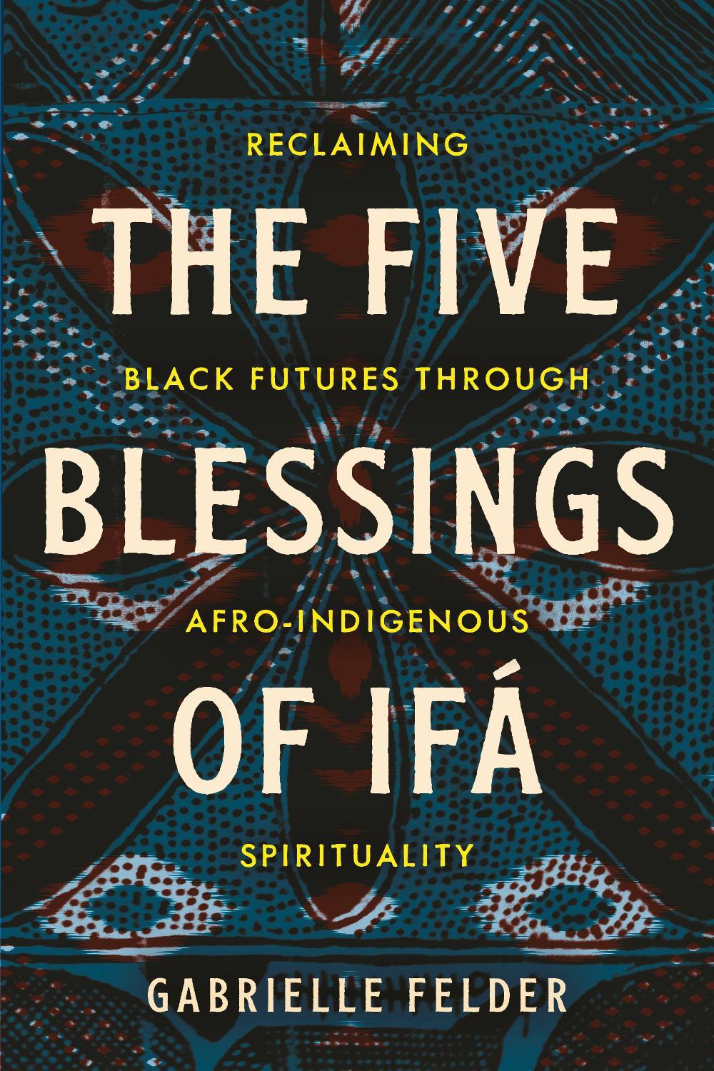 The Five Blessings of Ifá, 9798889841043