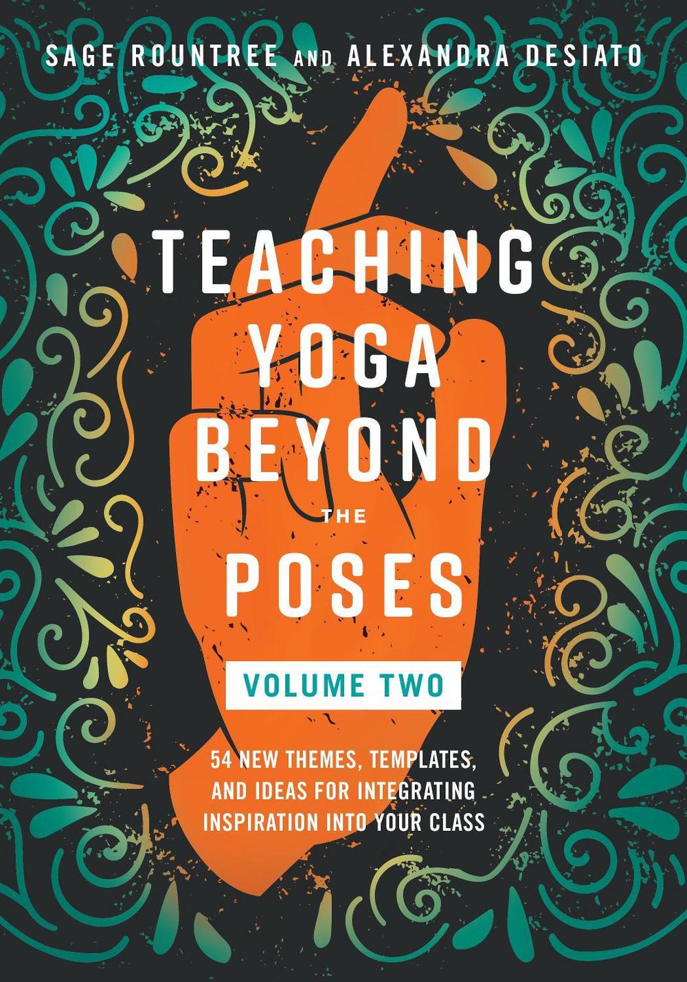 Teaching Yoga Beyond the Poses, Volume 2, 9798889841951