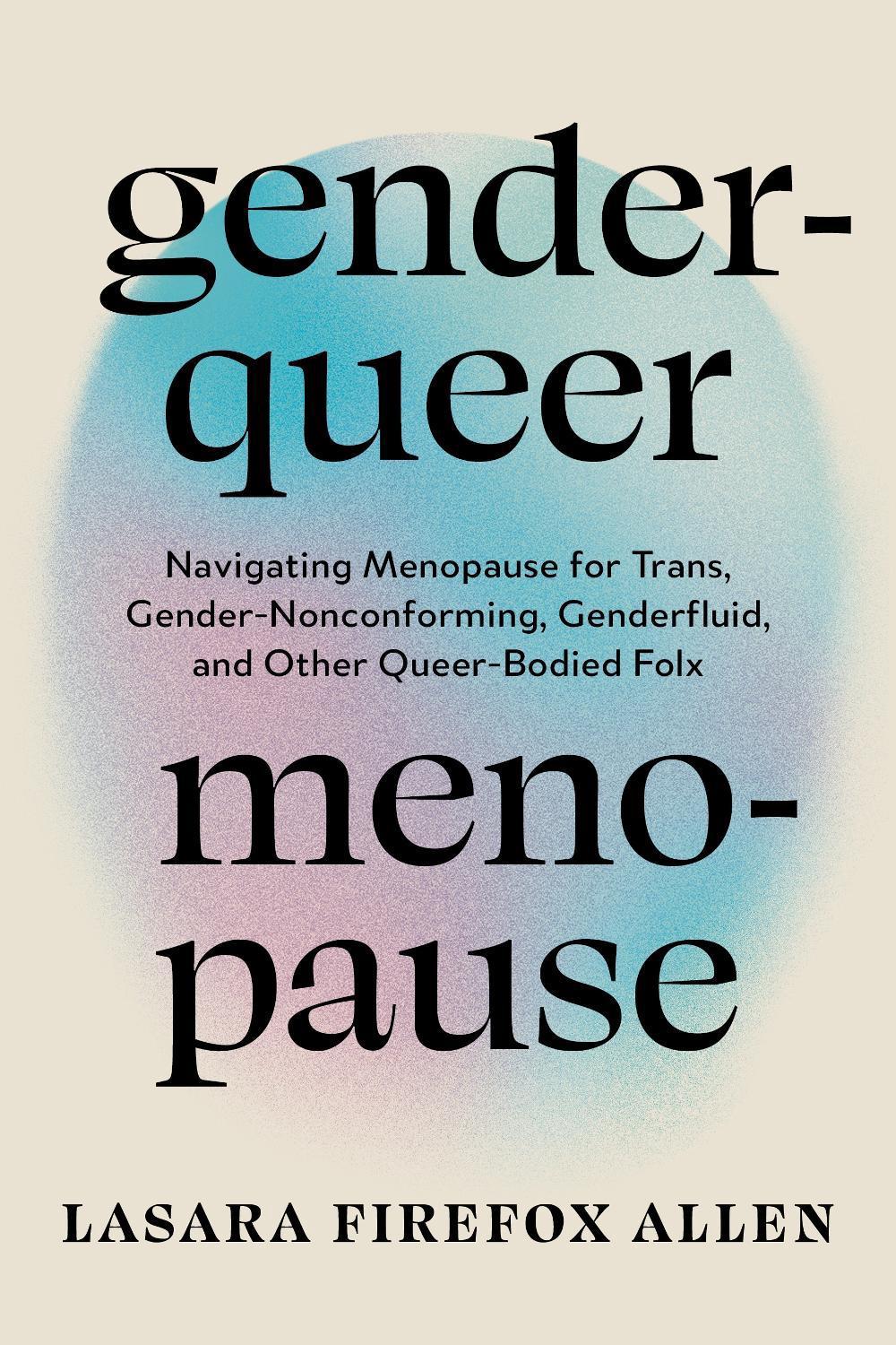 Genderqueer Menopause, 9798889842798