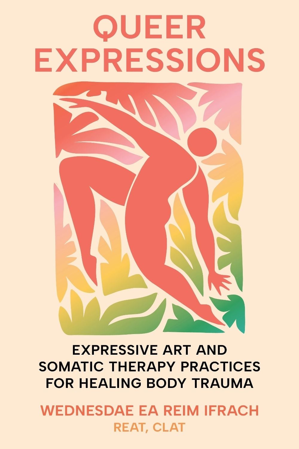Queer Expressions by Wednesdae EA Ifrach Reim - ISBN: 9798889843191