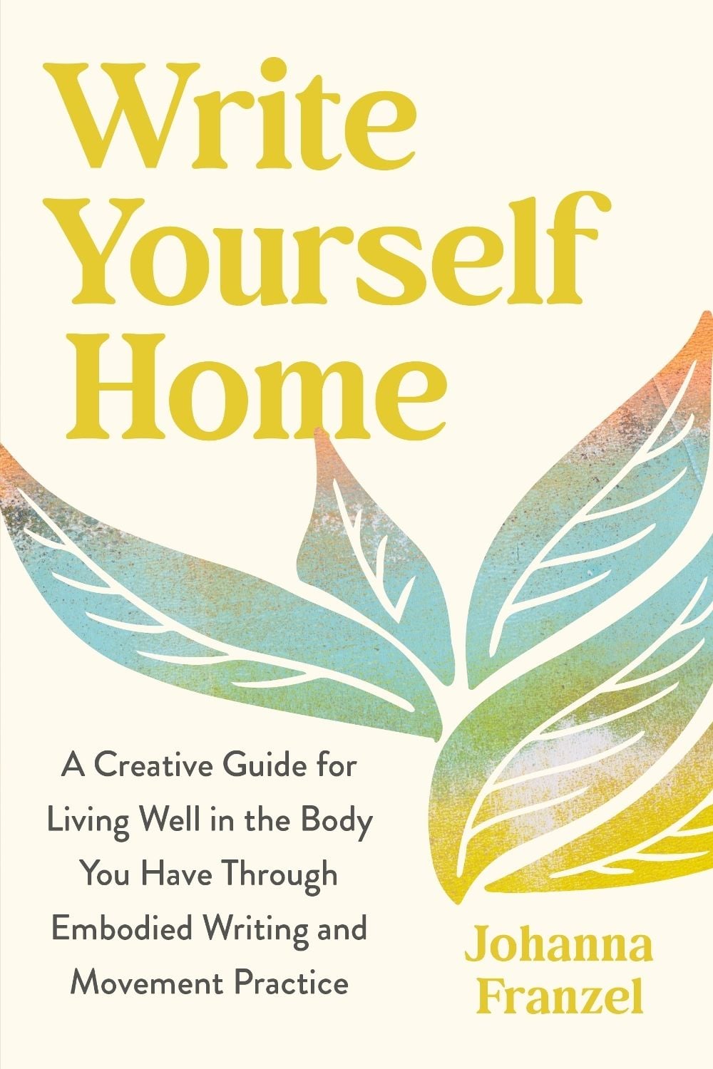Write Yourself Home by Johanna Franzel - ISBN: 9798889843627