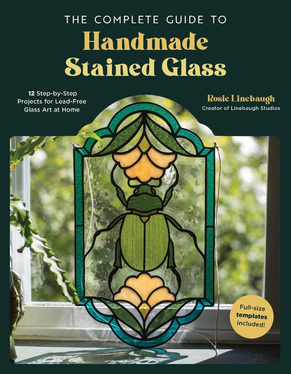 The Complete Guide to Handmade Stained Glass, 9798890030399