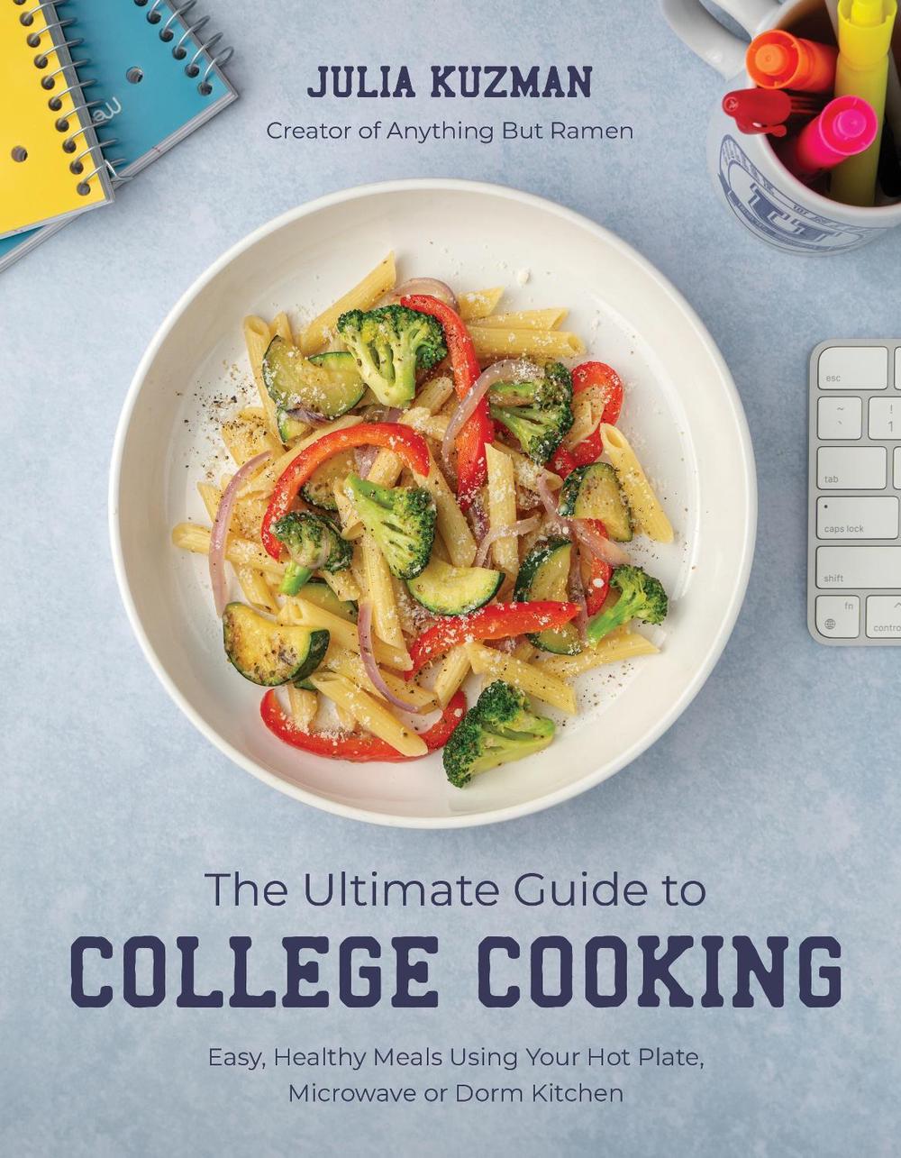 The Ultimate Guide to College Cooking, 9798890030634