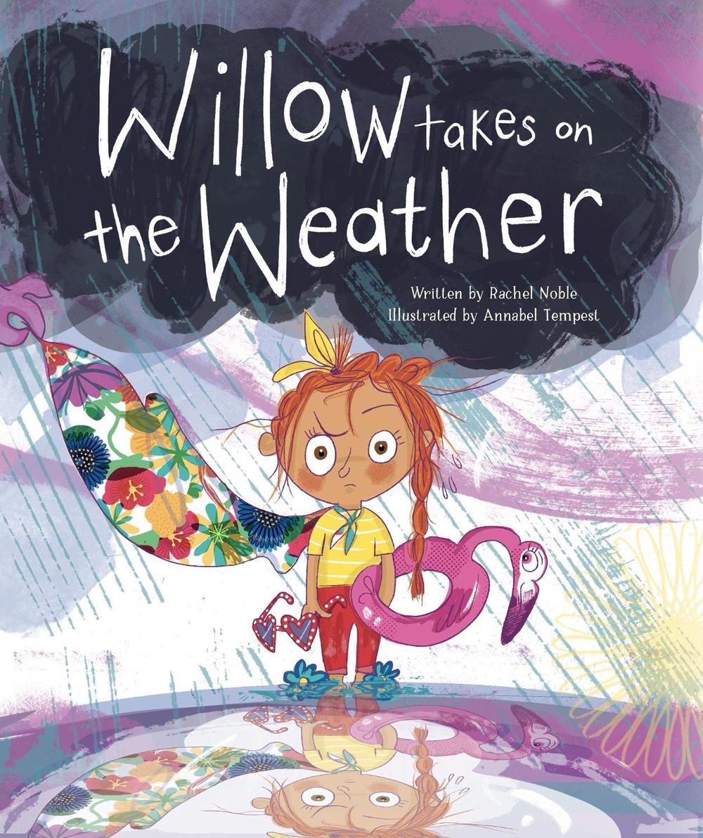 Willow Takes on the Weather by Rachel Noble - ISBN: 9798890031600