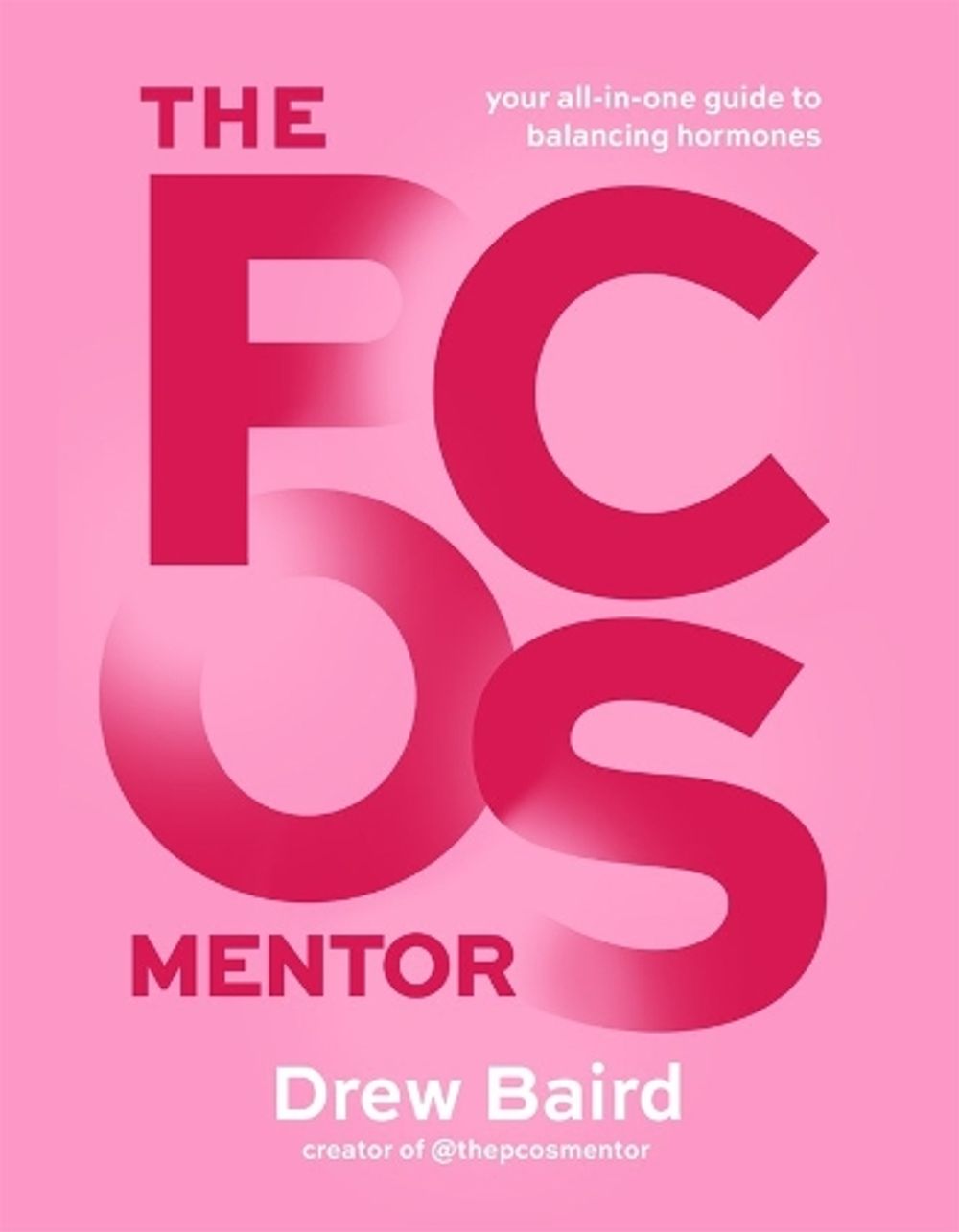 The PCOS Mentor by Drew Baird - ISBN: 9798890033949