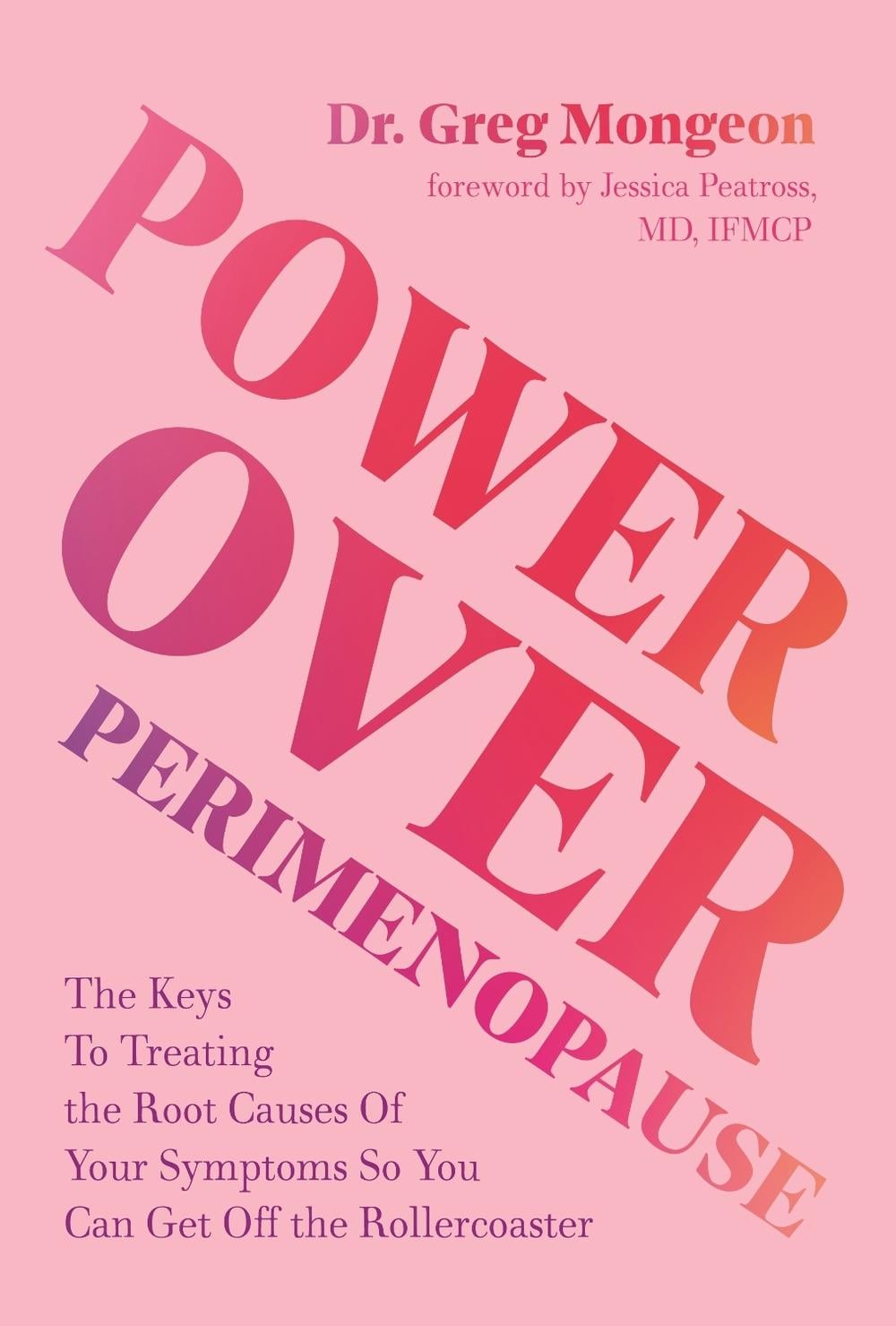 Power Over Perimenopause by Dr. Greg Mongeon - ISBN: 9798890034717