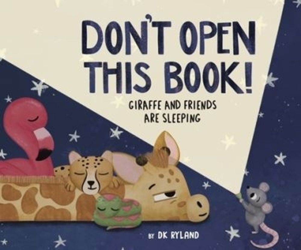 Don’t Open This Book! Giraffe and Friends Are Sleeping by DK Ryland - ISBN: 9798890035042
