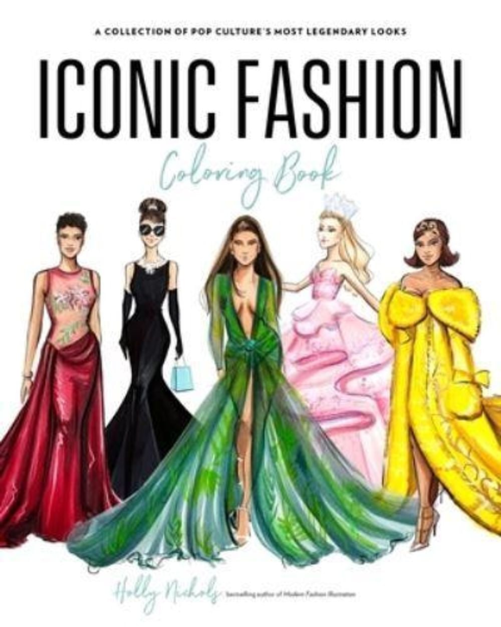 Iconic Fashion Coloring Book by Holly Nichols - ISBN: 9798890035127