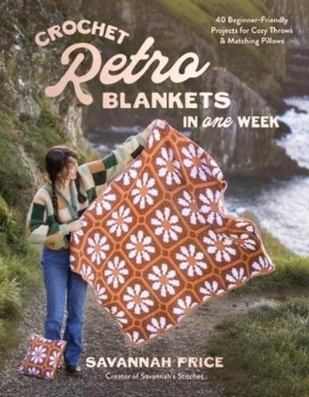 Crochet Retro Blankets in One Week by Savannah Price - ISBN: 9798890035394