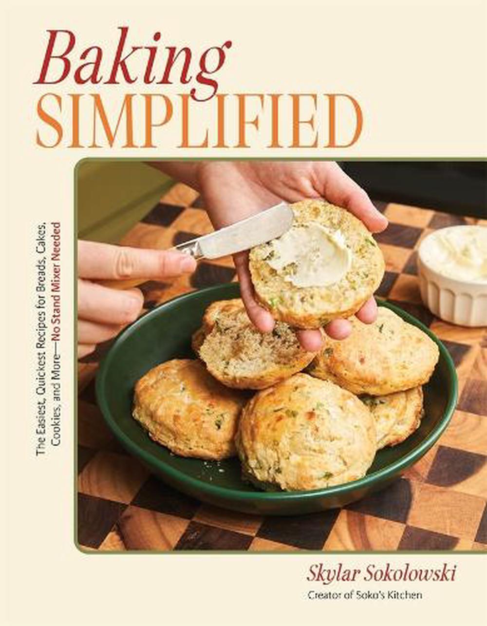 Baking Simplified by Skylar Sokolowski - ISBN: 9798890039019