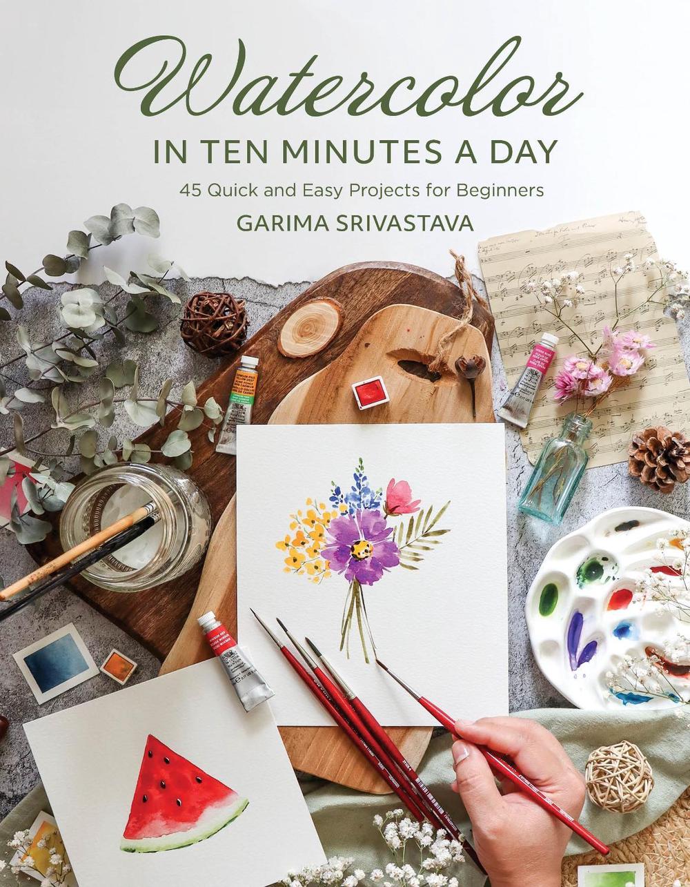 Watercolor in 10 Minutes a Day by Garima Srivastava - ISBN: 9798890039743