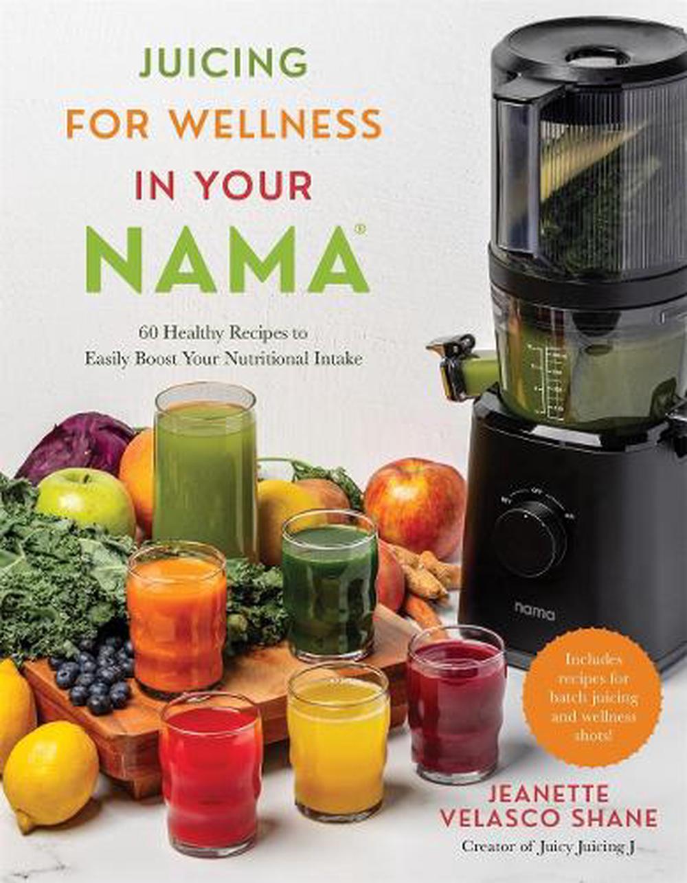 Juicing for Wellness in Your Nama, 9798890039804