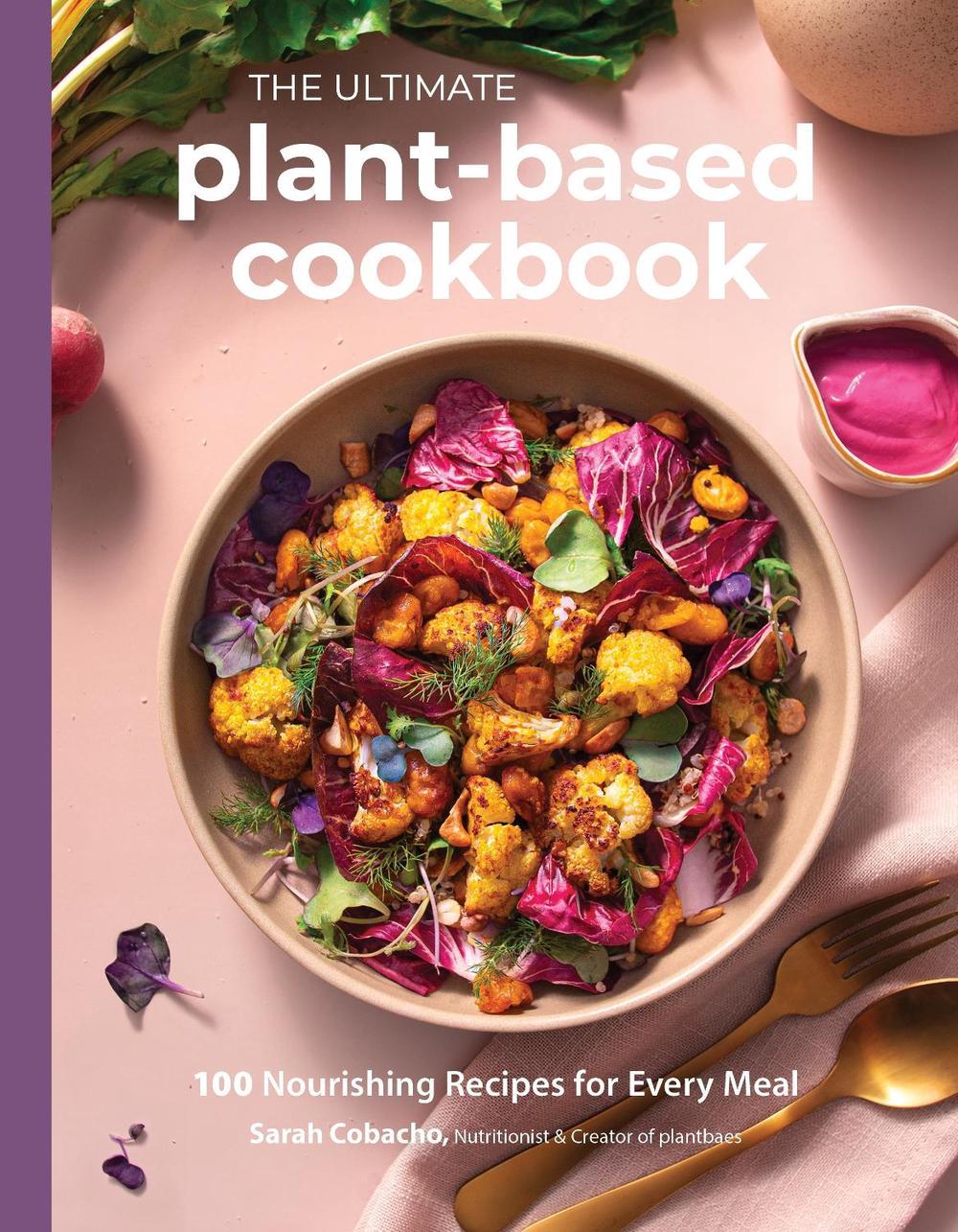The Ultimate Plant-Based Cookbook, 9798890039866