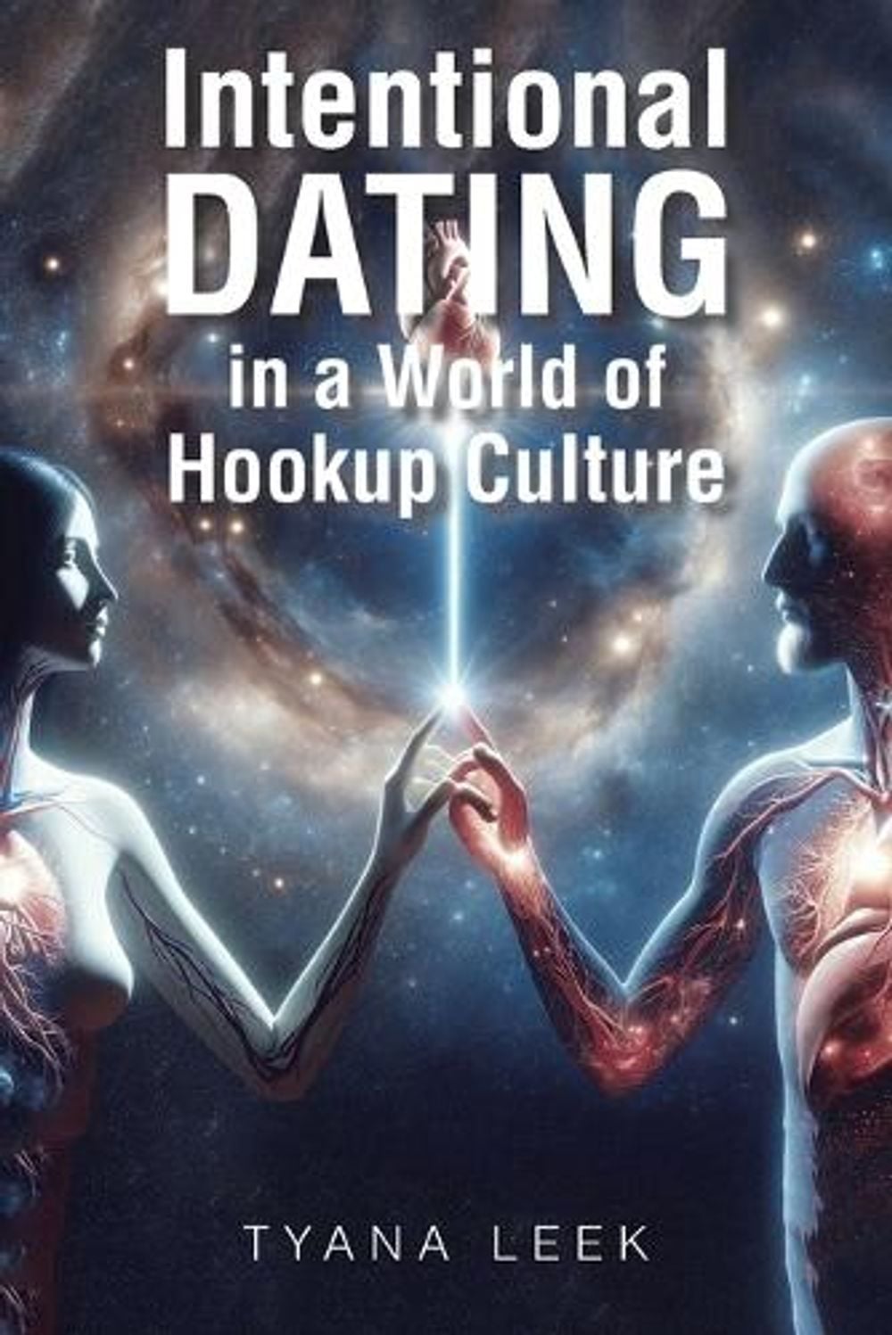 Intentional Dating in a World of Hookup Culture by Tyana Leek - ISBN: 9798890432612