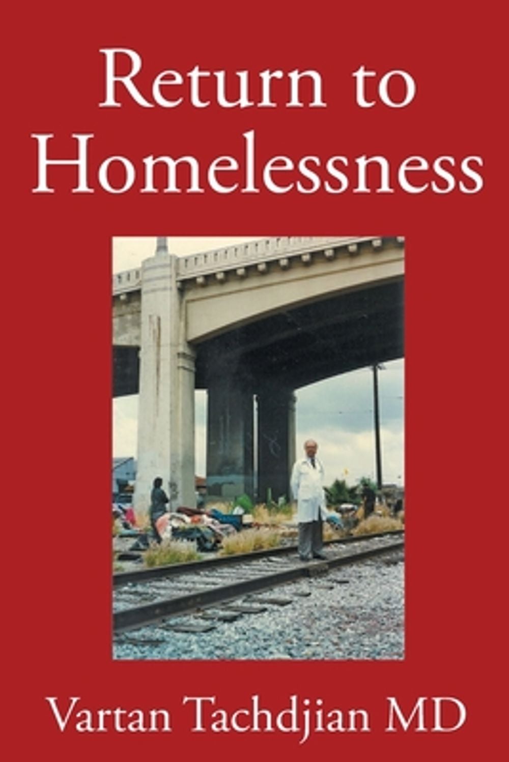 Return to Homelessness by Dr Vartan Tachdjian - ISBN: 9798890611703