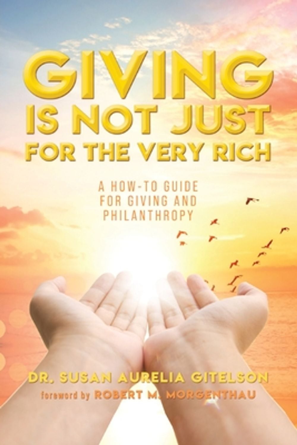 Giving is Not Just For The Very Rich by Dr Susan Aurelia Gitelson - ISBN: 9798890914491