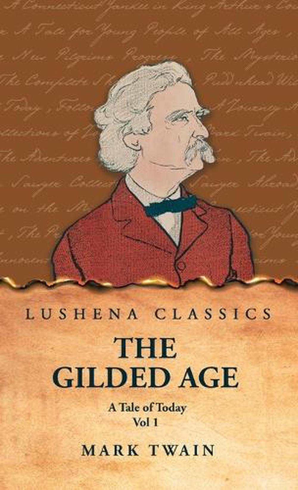 The Gilded Age by Mark Twain and Charles Dudley Warner - ISBN: 9798890968586