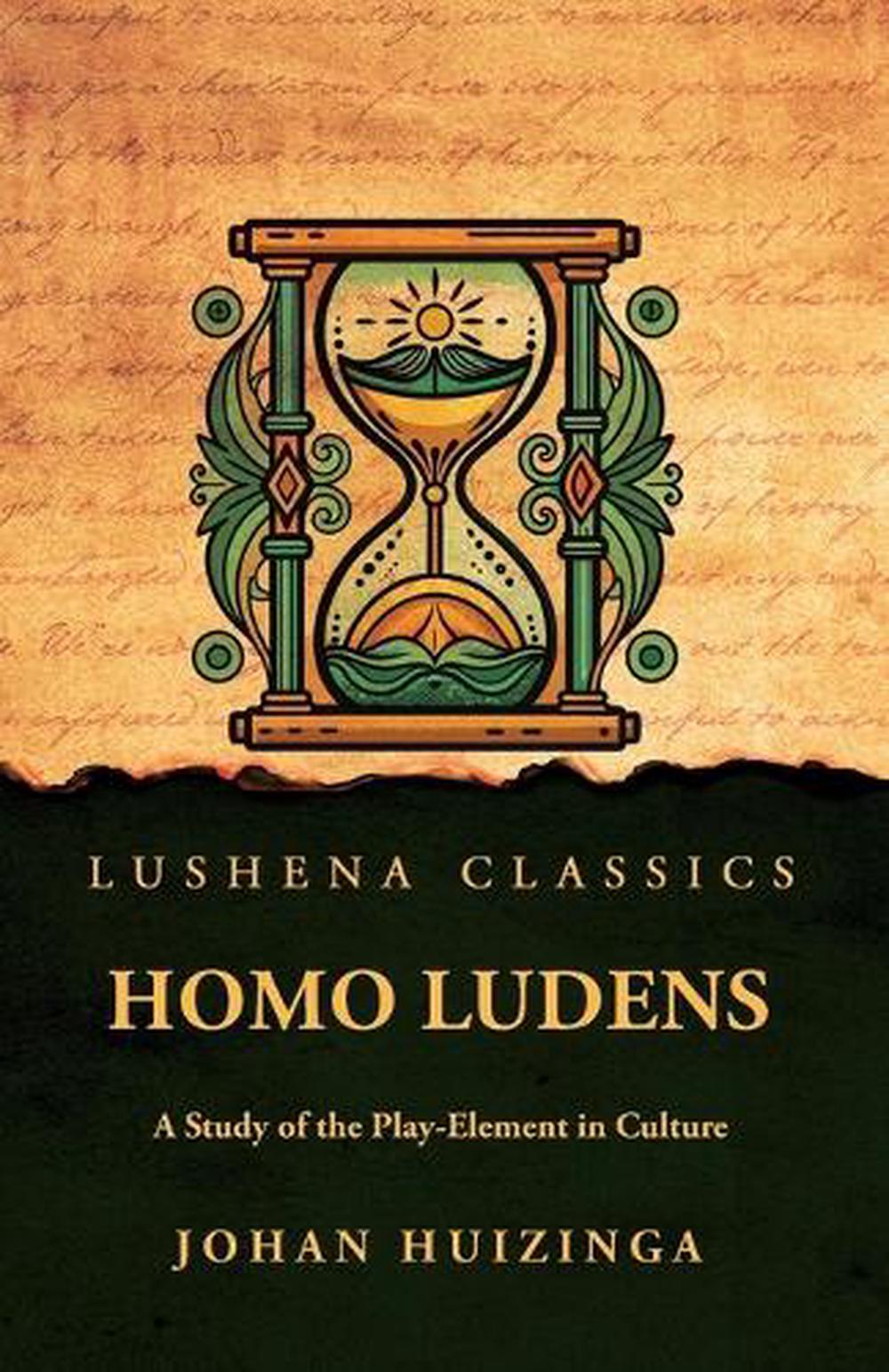 Homo Ludens by Johan Huizinga - ISBN: 9798890969835