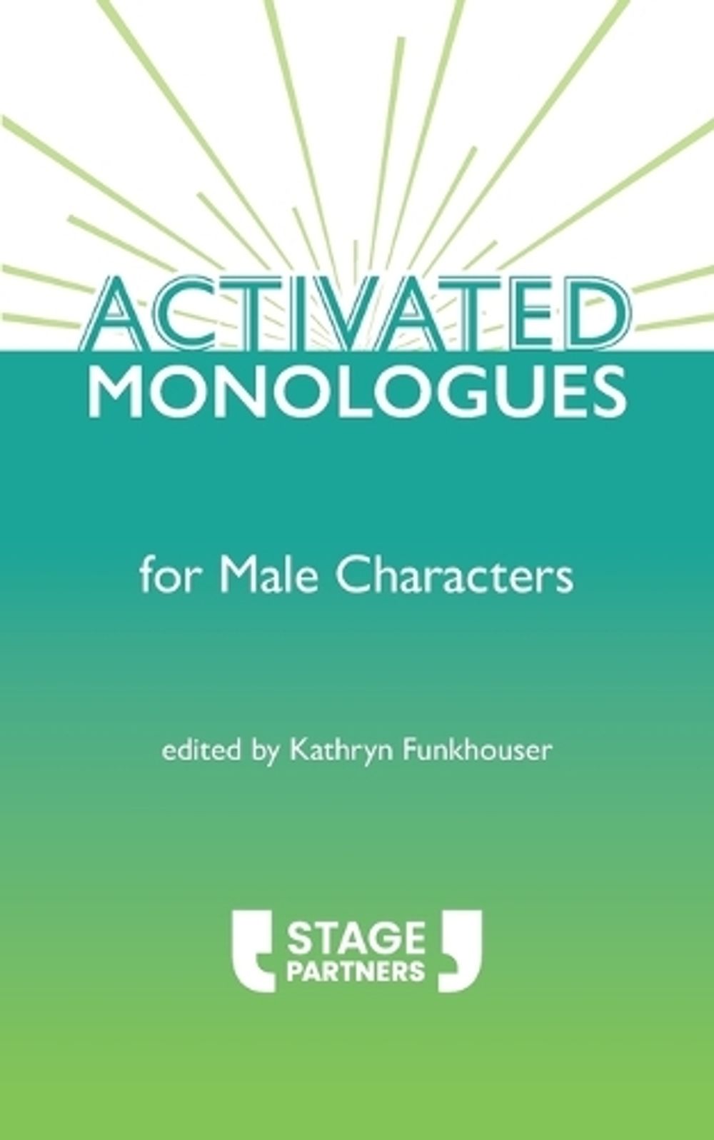Activated Monologues for Male Characters by Kathryn Funkhouser - ISBN: 9798890992635