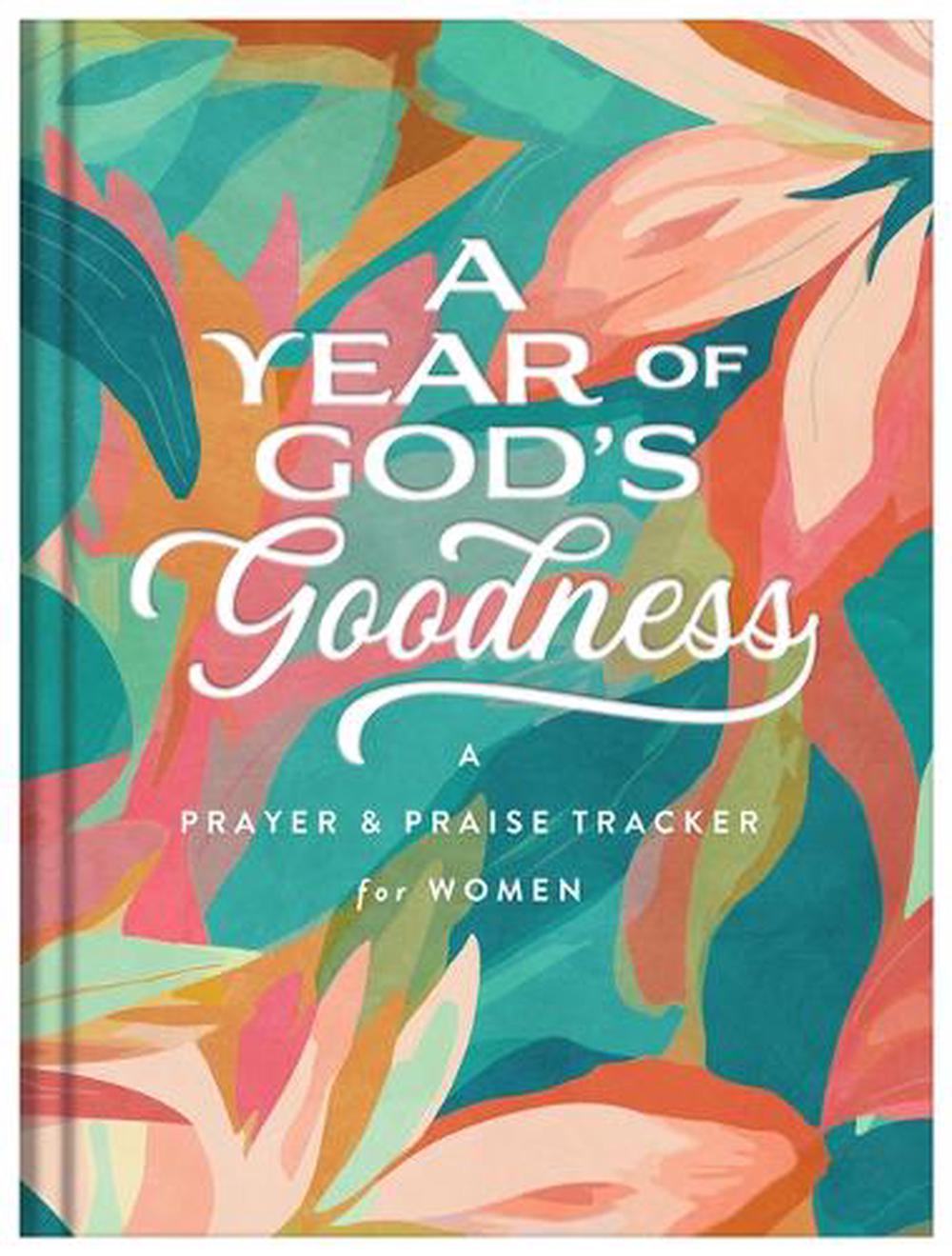 Year of God's Goodness: A Prayer and Praise Tracker for Women by Compiled by Barbour Staff - ISBN: 9798891510395
